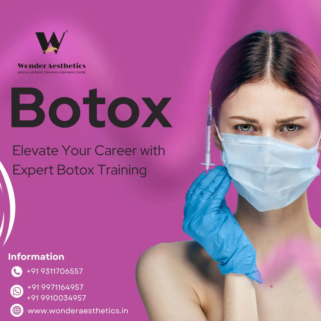 Elevate Your Career with Expert Botox Training in East Delhi